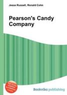 Pearson\'s Candy Company di Jesse Russell, Ronald Cohn edito da Book On Demand Ltd.