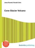 Cone Glacier Volcano edito da Book On Demand Ltd.