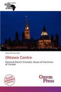 Ottawa Centre edito da Onym Press