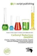 Carbonyl Reductase (nadph) edito da Alphascript Publishing