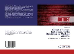 Botnet, Detection Techniques, Traffic Monitoring via Machine Learning di Shamsul Haq edito da LAP Lambert Academic Publishing