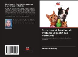 Structure et fonction du système digestif des vertébrés di Neveen El Bakary edito da Editions Notre Savoir