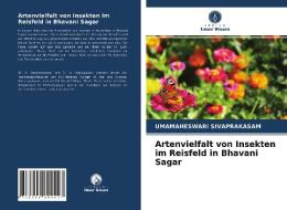 Artenvielfalt von Insekten im Reisfeld in Bhavani Sagar di Umamaheswari Sivaprakasam edito da Verlag Unser Wissen