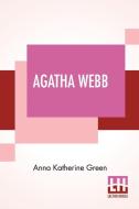 Agatha Webb di Anna Katherine Green edito da Lector House