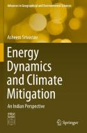 Energy Dynamics and Climate Mitigation di Asheem Srivastav edito da Springer Singapore