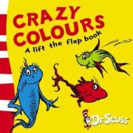 Crazy Colours di Dr. Seuss edito da Harpercollins Publishers
