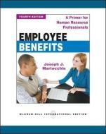Employee Benefits di #Martocchio,  Joseph J. edito da Mcgraw-hill Education - Europe
