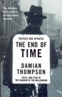 The End Of Time di Damian Thompson edito da Vintage Publishing