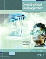 Developing Virtual Reality Applications: Foundations of Effective Design di Alan B. Craig, William R. Sherman, Jeffrey D. Will edito da MORGAN KAUFMANN PUBL INC