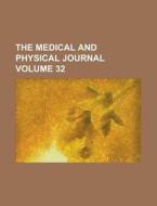 The Medical And Physical Journal (1815) di Unknown Author edito da General Books Llc