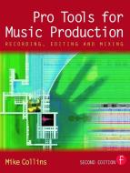 Pro Tools for Music Production di Mike Collins edito da Taylor & Francis Ltd