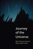 Journey of the Universe di Brian Thomas Swimme, Mary Evelyn Tucker edito da Yale University Press