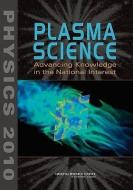 Plasma Science: Advancing Knowledge in the National Interest di National Research Council, Division On Engineering And Physical Sci, Board On Physics And Astronomy edito da NATL ACADEMY PR