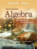 Intermediate Algebra With Applications & Visualization Plus New Mymathlab With Pearson Etext -- Access Card Package di Gary K. Rockswold, Terry A. Krieger edito da Pearson Education (us)