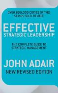 Effective Strategic Leadership di John Adair edito da Pan Macmillan