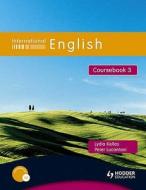 International English Coursebook 3 di Peter Lucantoni, Lydia Kellas edito da Hodder Education