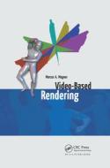 Video-based Rendering di Marcus A. Magnor edito da Taylor & Francis Ltd