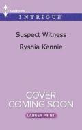 Suspect Witness di Ryshia Kennie edito da Harlequin