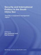 Security and International Politics in the South China Sea di Bateman Sam edito da Taylor & Francis Ltd