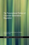 The Transnational Politics of Corporate Governance Regulation di Henk Overbeek edito da Taylor & Francis Ltd