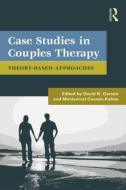 Case Studies in Couples Therapy edito da Taylor & Francis Ltd