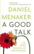 A Good Talk di Daniel Menaker edito da Little, Brown & Company