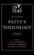 Patty's Toxicology di Eula Bingham, Barbara Cohrssen, Charles H. Powell edito da John Wiley And Sons Ltd