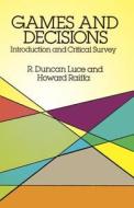 Games and Decisions di Robert Duncan Luce, Howard Raiffa edito da Dover Publications Inc.