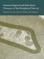 Immunological and Infectious Diseases of the Peripheral Nerves di N. Latov, John H. J. Wokke, John J. Kelly edito da Cambridge University Press
