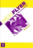 High Flyer Intermediate Workbook di Ana Acevedo, Marisol Gower, Sheelagh Deller edito da Pearson Education Limited