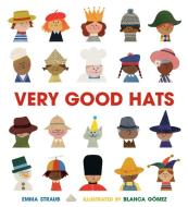 Very Good Hats di Emma Straub edito da ROCKY POND BOOKS