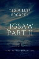 JIGSAW PART II di Ted Miller Brogden edito da M E PUB
