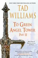 To Green Angel Tower: Part Two di Tad Williams edito da DAW BOOKS