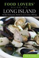 Food Lovers' Guide to (R) Long Island di Peter Gianotti edito da Rowman & Littlefield