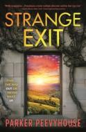 Strange Exit di Parker Peevyhouse edito da TOR BOOKS