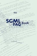 The SGML FAQ Book di S. J. DeRose edito da Springer US