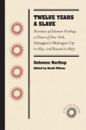 Twelve Years a Slave di Solomon Northup edito da Longleaf Services behalf of UNC - OSPS