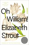 Oh William! di Elizabeth Strout edito da RANDOM HOUSE
