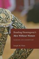 Reading Hemingway's ""Men without Women di Joseph M. Flora edito da The Kent State University Press