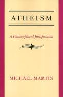 Atheism di Michael Martin edito da Temple University Press,U.S.