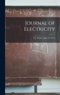 JOURNAL OF ELECTRICITY VOL. 38 JAN 1-J di ANONYMOUS edito da LIGHTNING SOURCE UK LTD