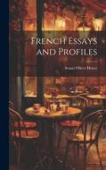 French Essays and Profiles di Stuart Oliver Henry edito da LEGARE STREET PR
