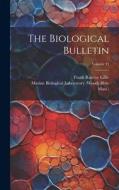 The Biological Bulletin; Volume 24 di Frank Rattray Lillie, Mass ). edito da LEGARE STREET PR