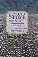 Beyond Church and State di Matthew Scherer edito da Cambridge University Press