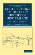 Contributions to the Early History of New Zealand di Thomas Morland Hocken edito da Cambridge University Press