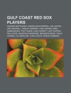 Gulf Coast Red Sox Players: Nomar Garcia di Books Llc edito da Books LLC, Wiki Series