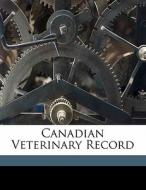Canadian Veterinary Record di Anonymous edito da Nabu Press
