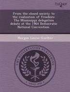 From The Closed Society To The Realization Of Freedom di Katie Spurrier Quertermous, Morgan Louise Ginther edito da Proquest, Umi Dissertation Publishing