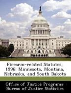 Firearm-related Statutes, 1996 edito da Bibliogov