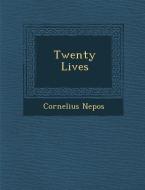 Twenty Lives di Cornelius Nepos edito da SARASWATI PR
